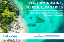 Des séjours paradisiaques avec Héliades et Bahia Principe